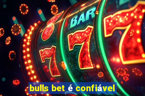 bulls bet é confiável